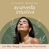 undefined Ayurveda Intuitiva Podcast