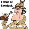 undefined I Hear of Sherlock Everywhere