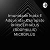 undefined Imunidade Inata E Adquirida- Carrapato RHIPICEPHALUS (BOOPHILUS) MICROPLUS