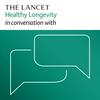 undefined The Lancet Healthy Longevity in conversation with
