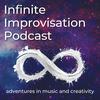 undefined Infinite Improvisation Podcast