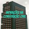undefined Inovações na construção civil