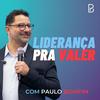 undefined Liderança pra Valer com Paulo Bomfim