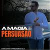 undefined A Magia da Persuasão
