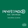 undefined Investindo na Gringa