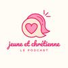 undefined Jeune&amp;Chrétienne - le podcast 🤍