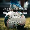 undefined Jogos do Meio da Semana no Futebol Carioca