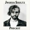 undefined Joshua Shultz's Podcast