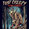 undefined Just Creepy: Scary Stories