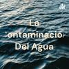 undefined La Contaminación Del Agua