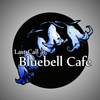 undefined Last Call at Bluebell Cafe