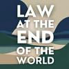 undefined Law at the End of the World