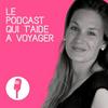 undefined Le Podcast qui t'aide à voyager