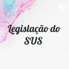 undefined Legislação do SUS