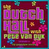 undefined The Dutch Hall with Pete Van Dyk