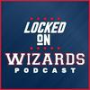 undefined Locked On Wizards - Daily Podcast On The Washington Wizards