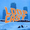 undefined LoopCast
