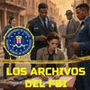 undefined LOS ARCHIVOS DEL FBI