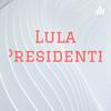 undefined Lula Presidente