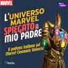 undefined L'Universo Marvel spiegato a mio padre - Il Podcast Italiano sul Marvel Cinematic Universe