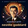 undefined Manifest with Neville Goddard • Manifestation Lectures on the Law of Assumption