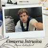 undefined Conversa Intrusiva