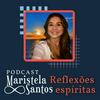 undefined Maristela Santos: Reflexões espíritas