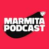 undefined Marmita Podcast