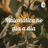 undefined Matemática no dia a dia