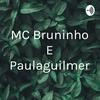 undefined MC Bruninho E Paulaguilmer