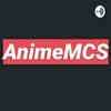 undefined MCS anime podcast