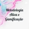 undefined Metodologia Ativa e Gamificação