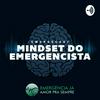 undefined Mindset do Emergencista - EmergeCast