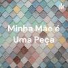 undefined Minha Mãe é Uma Peça - Podcast
