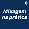 undefined Mixagem na Prática