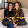 undefined Moms Ask Why
