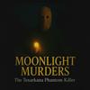 undefined Moonlight Murders