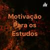 undefined Motivação Para os Estudos