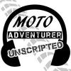 undefined Moto Adventurer Unscripted: Real Conversations for Motorcyclists, Adventurers and Outdoor Explorers