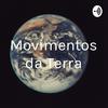 undefined Movimentos da Terra