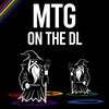 undefined MTG on the DL