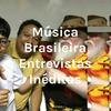 undefined Música Brasileira Entrevistas Inéditas
