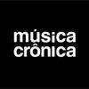 undefined Música Crônica