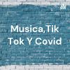 undefined Musica,Tik Tok Y Covid