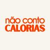 undefined Não Conto Calorias - o podcast