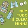 undefined Nem Tudo é culpa minha