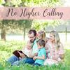 undefined No Higher Calling