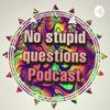 undefined No stupid questions