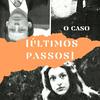undefined O Caso [Últimos Passos]