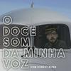 undefined O Doce Som da Minha Voz com Robert Kifer
